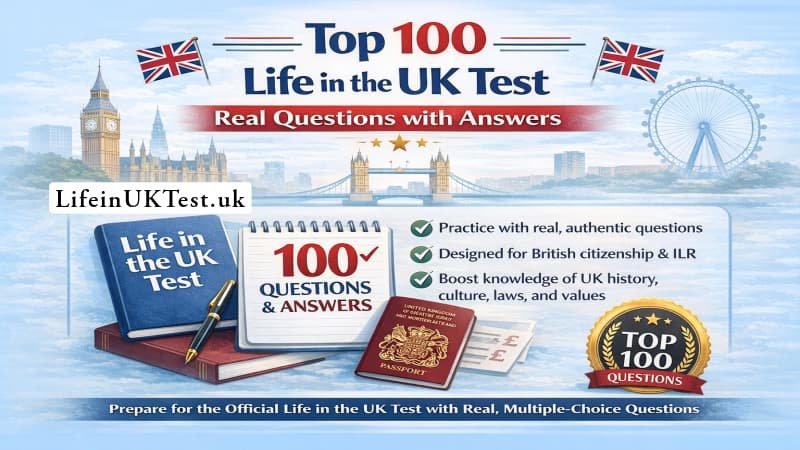 100 Life in the UK Test Real Questions with Answers