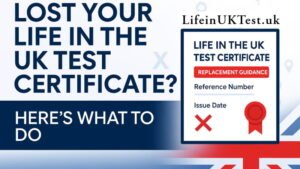 Lost Your Life in the UK Test Certificate? Here’s What to Do